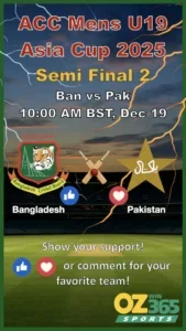 ACC U19 Asia Cup 2025 Ban vs Pak Semi-Final